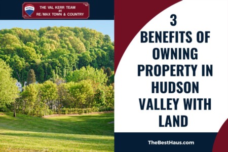 3 Benefits of Owning Property in Hudson Valley with Land 