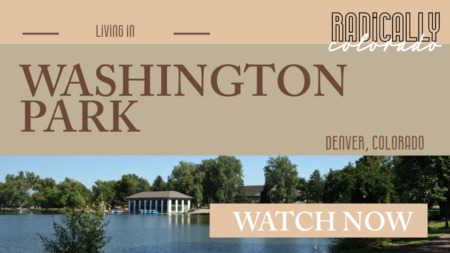 Whats it Like to Live in Washington Park in Denver, CO 