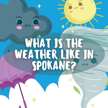 What is the Weather Like in Spokane?