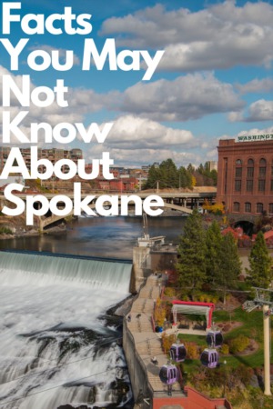 Facts You May Not Know About Spokane