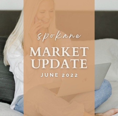 Spokane Housing Market Update: June 2022