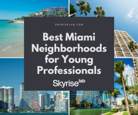 Best Miami Neighborhoods for Young Professionals