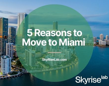 5 Reasons to Move to Miami