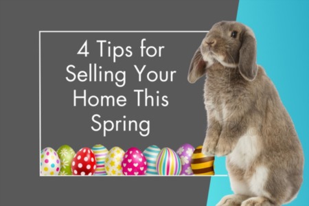 4 Tips For Selling Your Home This Spring