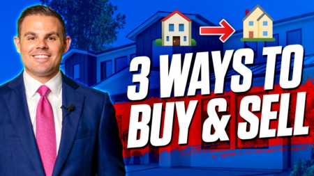 3 Ways To Sell Your Current Home And Buy A New Home
