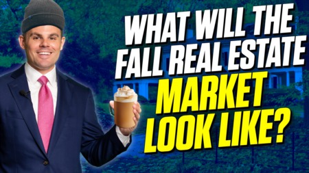 What Will The Fall Real Estate Market Look Like?