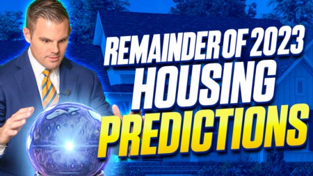 Remainder of 2023 Housing Predictions