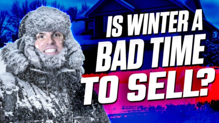 Is Selling Your Home in Winter a Bad Idea?