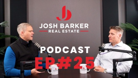 Josh Barker Real Estate Podcast #25