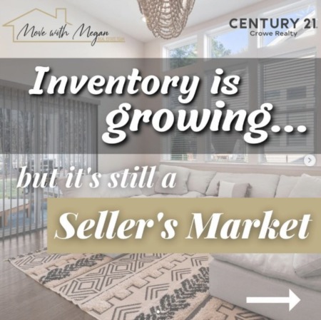 Inventory is growing...but it's still a Seller's Market!