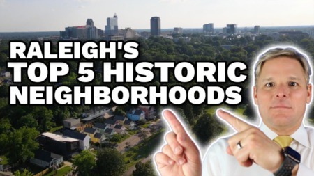 TOP 5 Historic Neighborhoods in Raleigh, North Carolina