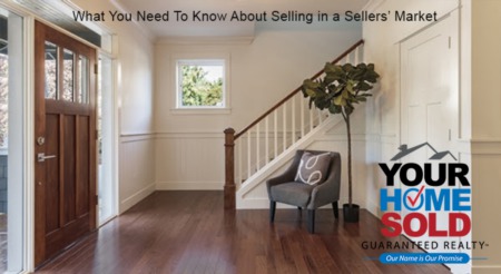   What You Need To Know About Selling in a Sellers’ Market