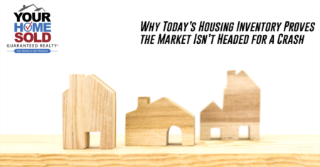 Why Today’s Housing Inventory Proves the Market Isn’t Headed for a Crash