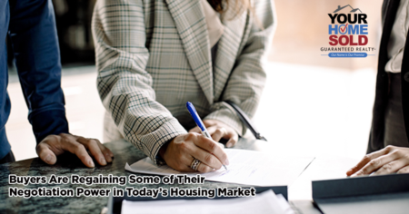 Buyers Are Regaining Some of Their Negotiation Power in Today’s Housing Market