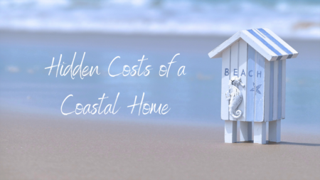 3 Hidden Costs of Calling the Coast Home