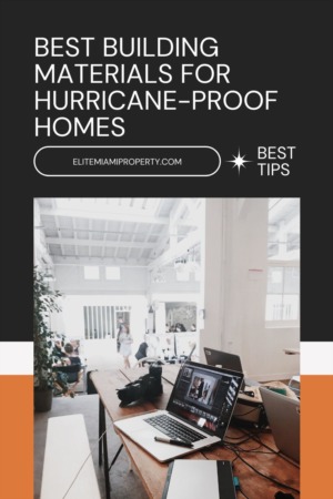Best Building Materials for Hurricane-Proof Homes