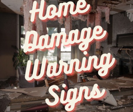 Home Damage Warning Signs