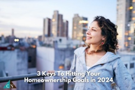 3 Keys To Hitting Your Homeownership Goals in 2024