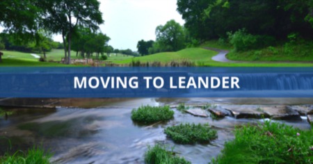 Moving to Leander: 7 Reasons to Love Living in Leander TX