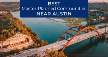 9 Best Austin-Area Master-Planned Communities: New Homes With Luxury Amenities