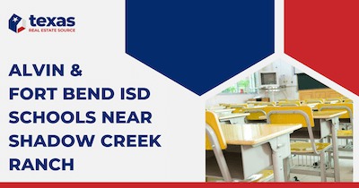 Shadow Creek Ranch Schools: Alvin & Fort Bend ISD Schools Near Shadow Creek Ranch