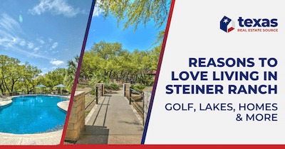 5 Reasons to Love Living in Steiner Ranch: Luxury Living in Austin