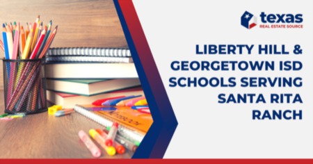 Santa Rita Ranch Schools: Liberty ISD & Georgetown ISD Schools Near Santa Rita Ranch