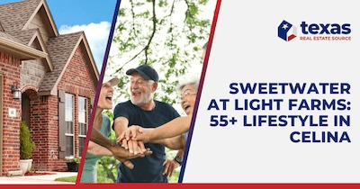 Sweetwater at Light Farms: 55+ Community Living in Celina Texas