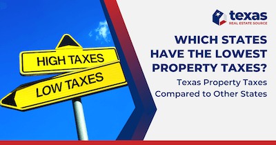 What State Has the Lowest Property Taxes? How Taxes in Texas Compare to Other States