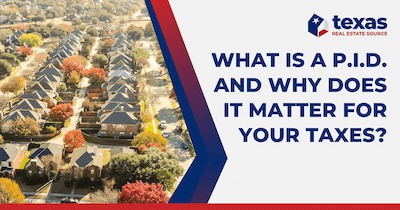 What Is a PID? What Homeowners Should Know About Public Improvement Districts in Texas