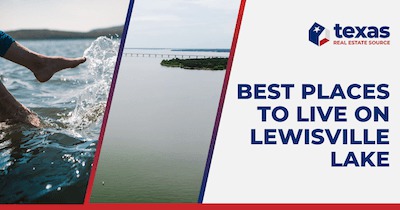 Best Neighborhoods on Lewisville Lake: Where to Buy a Lewisville Lake House