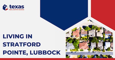 Living in Stratford Pointe, Lubbock: 10 Highlights of Stratford Pointe