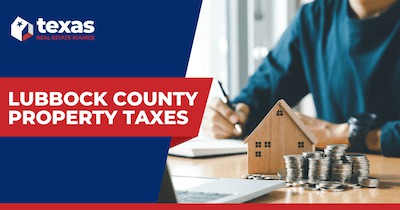 Lubbock County Property Tax Guide: How to Lower Your Lubbock Property Tax