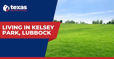 Living in Kelsey Park, Lubbock: 10 Highlights of Kelsey Park