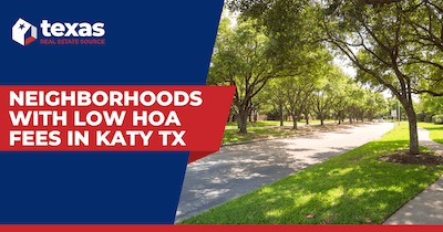 10 Katy Master-Planned Communities with Low HOA Fees