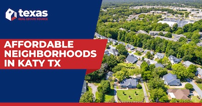 8 Affordable Neighborhoods of Katy TX: Best Budget-Friendly Homes