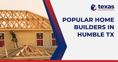 Best Home Builders in Humble TX: Discover New Homes in Humble
