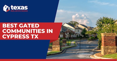 8 Best Gated Communities in Cypress TX: Find Secluded Luxury