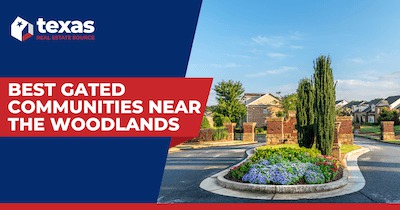 Discover the 8 Best Gated Communities Near The Woodlands, TX