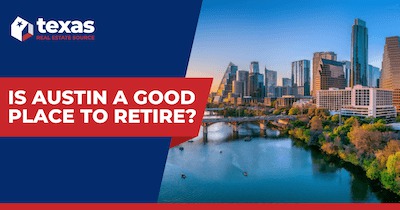 Retiring in Austin: Discover Your Perfect Retirement City