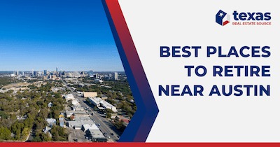 Retirement Bliss: Top 8 Spots to Retire Near Austin, Texas