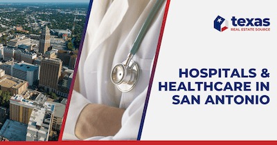 San Antonio Hospitals: Your Guide to Healthcare in Alamo City
