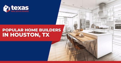 8 Best Home Builders in Houston TX: Build Your Custom Home in Houston