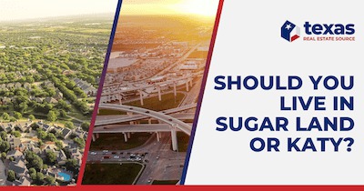 Sugar Land vs. Katy TX: Which Suburb Should You Live In?