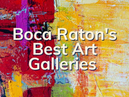 Boca Raton Art Galleries | Where To Find Your Condo Decor