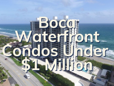 Affordable Boca Raton Waterfront Condos Under $1 Million