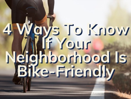 Biking In Boca Raton | 4 Ways To Determine If Your Neighborhood Is Bike Friendly