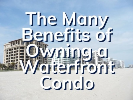 The Many Benefits Of Owning A Boca Waterfront Condo