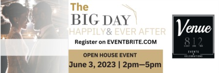 EVENT:  The Big Day & Happily Ever After