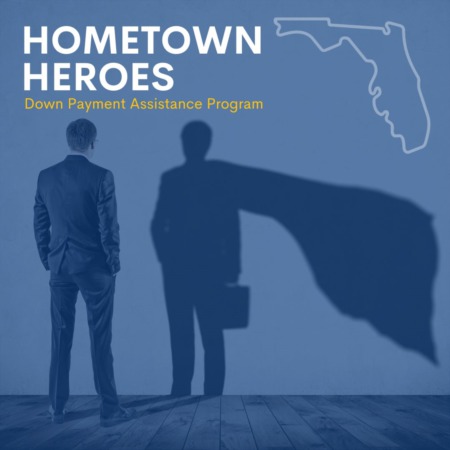Florida Hometown Heroes Program: Making Homeownership Attainable